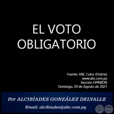 EL VOTO OBLIGATORIO - Por  ALCIBADES GONZLEZ DELVALLE - Domingo, 29 de Agosto de 2021